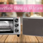 Convection Oven vs Microwave