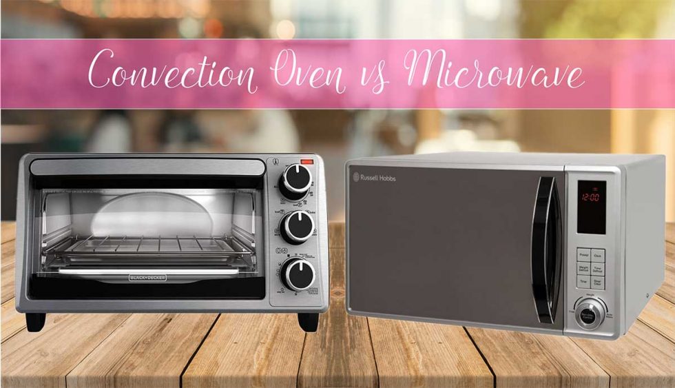 Specific Difference Between Convection Oven, Microwave 