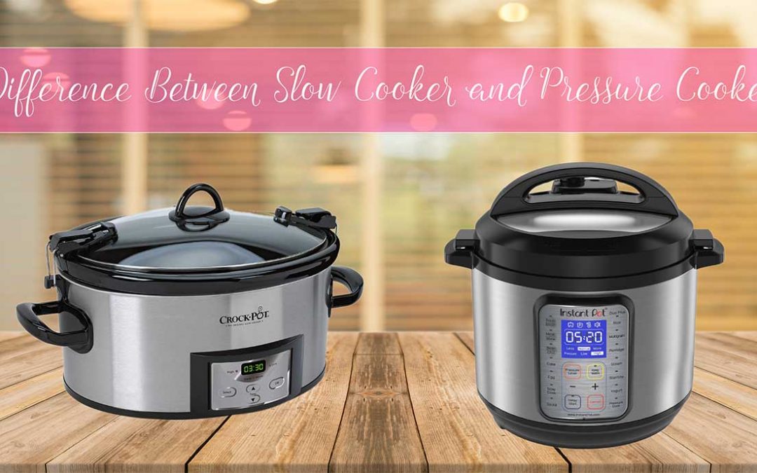 Which One is Better Pressure Cooker or Slow Cooker All Kitchen Reviews