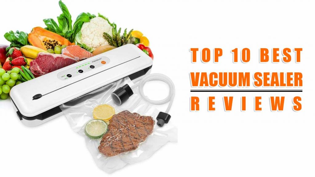 Top 10 Best Vacuum Sealers Under 100 Unbiased Reviews & Buyer's