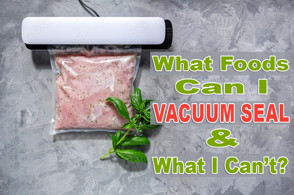 What-Foods Can I Vacuum Seal